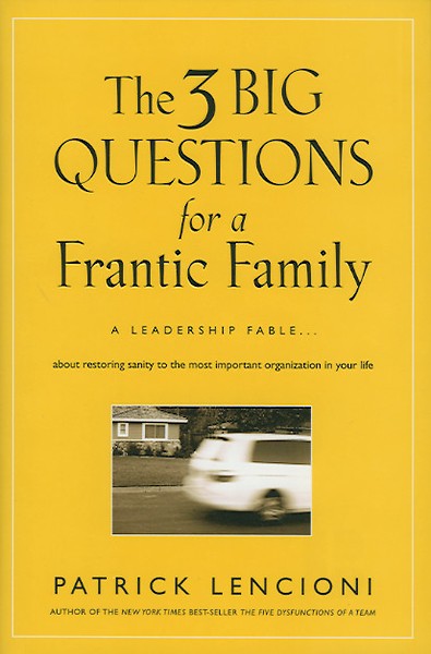 The Three Big Questions for a Franctic Family 